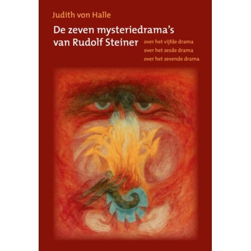 De Zeven Mysteriedrama's Van Rudolf Steiner - Judith von Halle