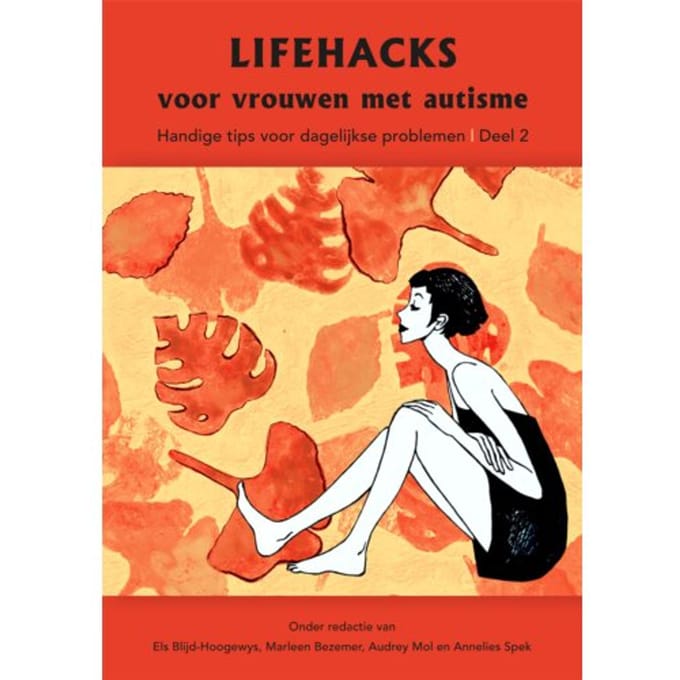 Lifehacks Voor Vrouwen Met Autisme / 2 - Els Blijd-Hoogewys