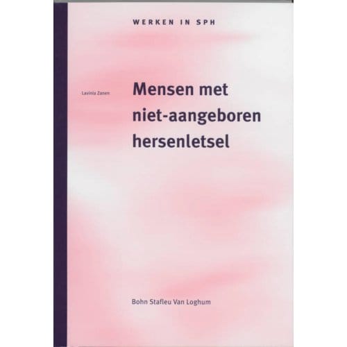 Mensen Met Niet-Aangeboren Hersenletsel - Werken In Sph - L. Zanen