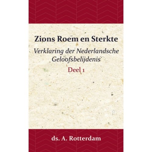 Zions Roem En Sterkte / Deel 1 - A. Rotterdam