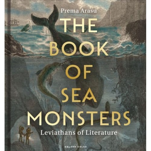 The Book Of Sea Monsters - Dr Prema Arasu