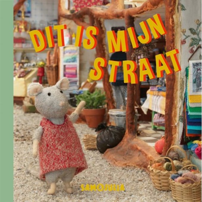 Dit Is Mijn Straat - Sam & Julia / Het Muizenhuis - Karina Schaapman