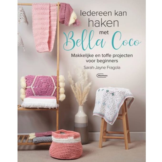 Iedereen Kan Haken Met Bella Coco - Sarah-Jayne Fragola