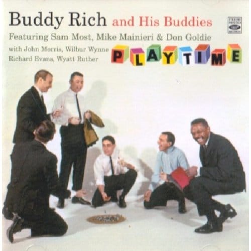 And His Buddies/Playtime - Buddy Rich