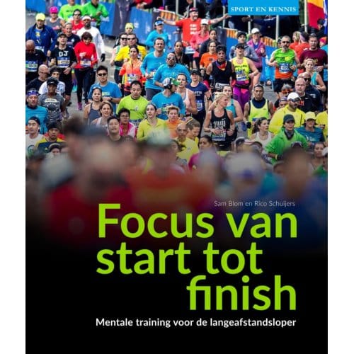 Focus Van Start Tot Finish - Sport En Kennis - Sam Blom