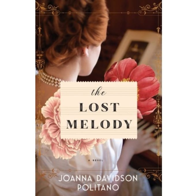 The Lost Melody - A Novel - Joanna Davidson Politano