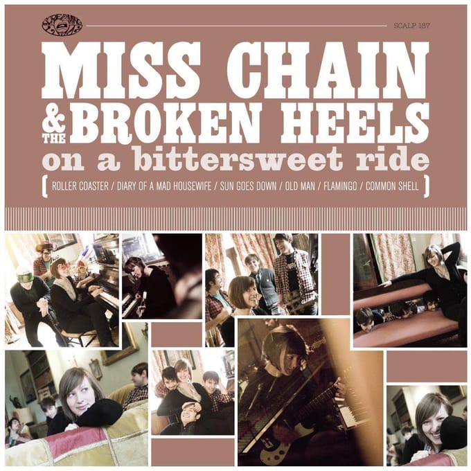Miss Chain & The Broken Heels - On A Bitter Sweet Ride