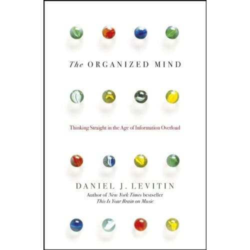 Organized Mind - Daniel Levitin