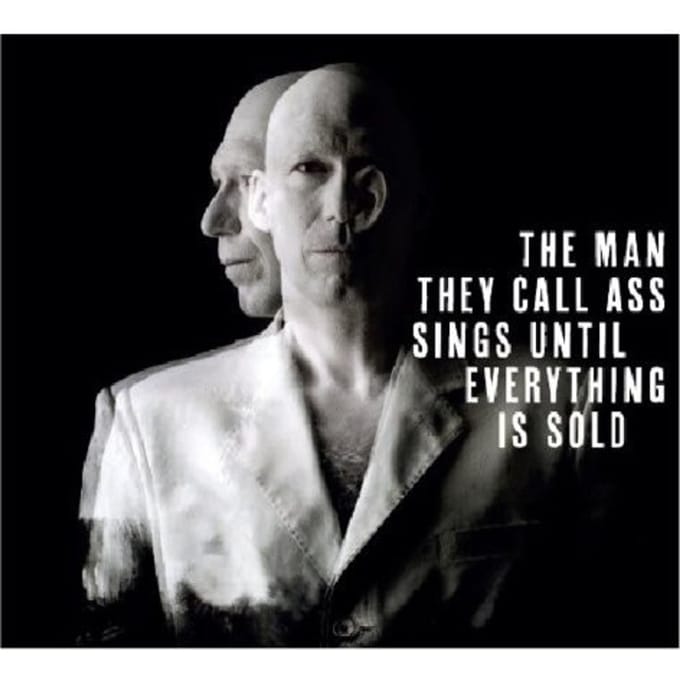 The Man They Call Ass - Sings Until Everything Is Sold (CD)
