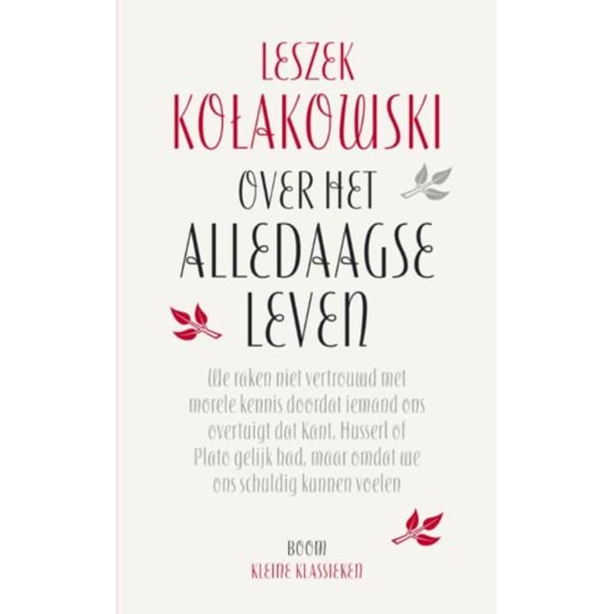 Over Het Alledaagse Leven - Kleine Klassieken - Leszek Kolakowski