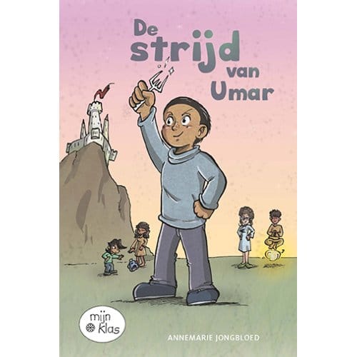 De Strijd Van Umar - Mijn Klas - Annemarie Jongbloed