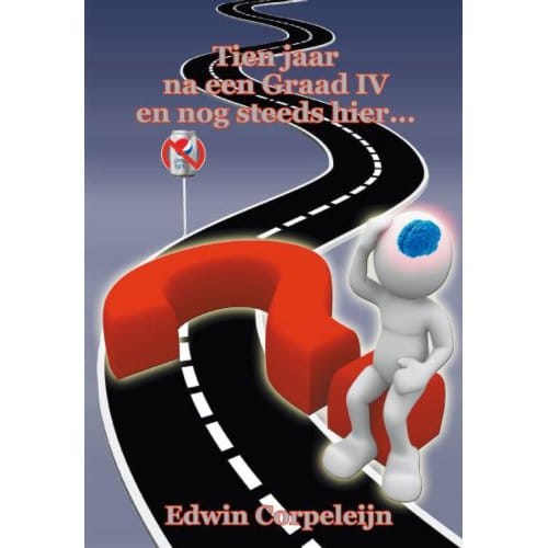 Tien Jaar Na Een Graad Iv En Nog Steeds Hier - Edwin Corpeleijn