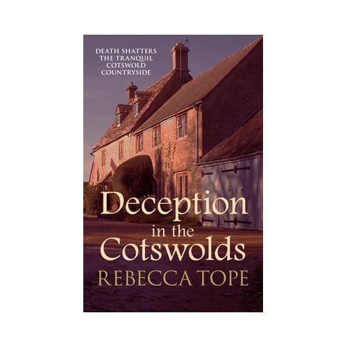 Deception In The Cotswolds - Cotswold Mysteries - Rebecca (Author) Tope