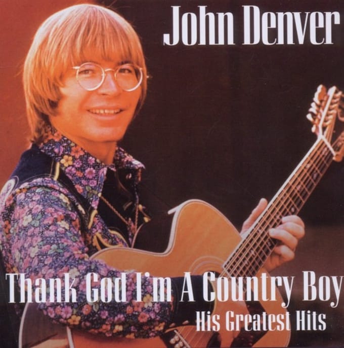 Thank God I'm A Country Boy - John Denver