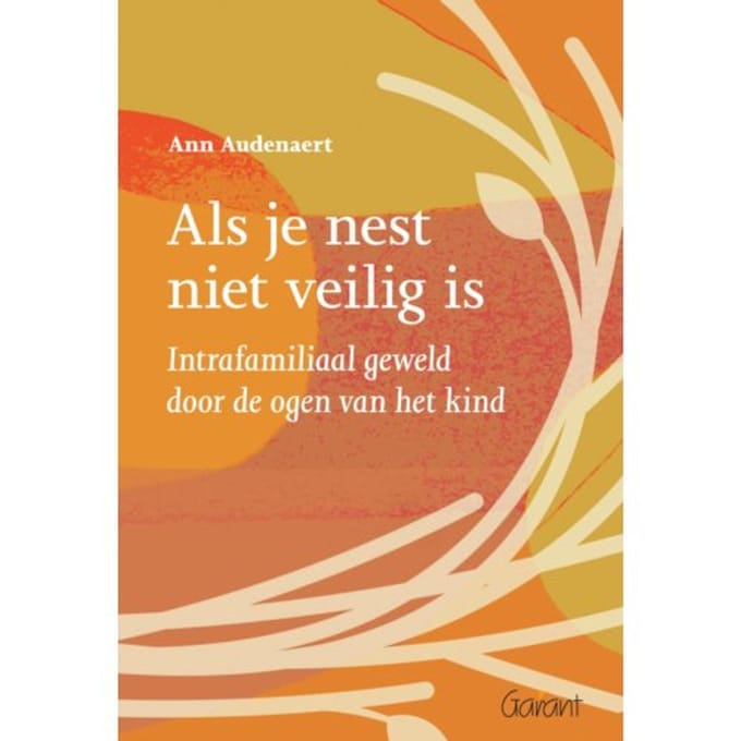 Als Je Nest Niet Veilig Is - Ann Audenaert