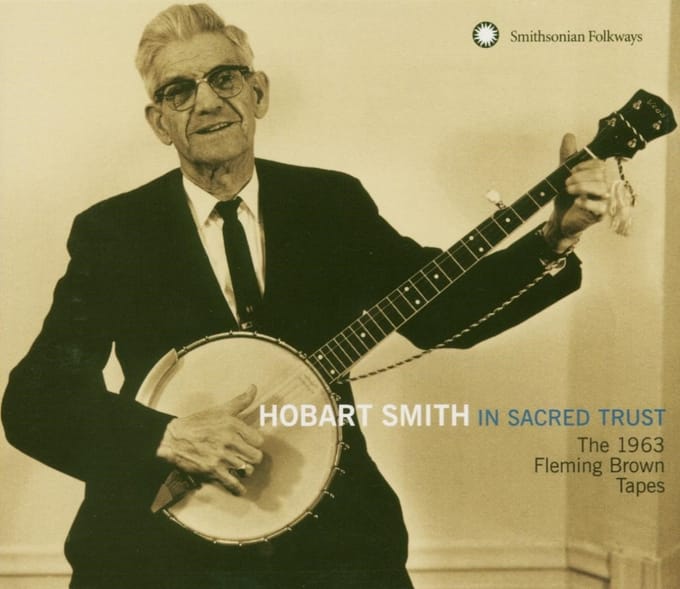 Hobart Smith - In Sacred Trust: The 1963 Fleming Brown Tapes (CD)