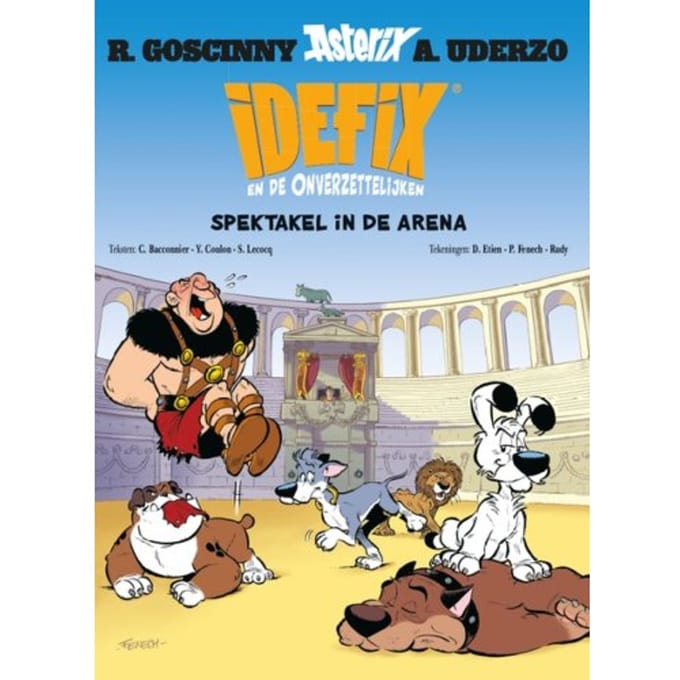Idefix En De Onverzettelijken 4 - Spektakel In De Arena - cedric bacconnier