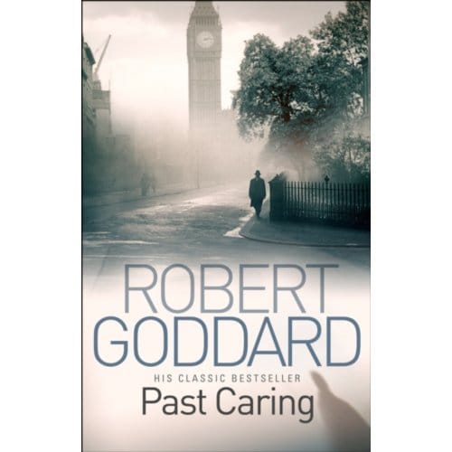 Past Caring - Robert Goddard