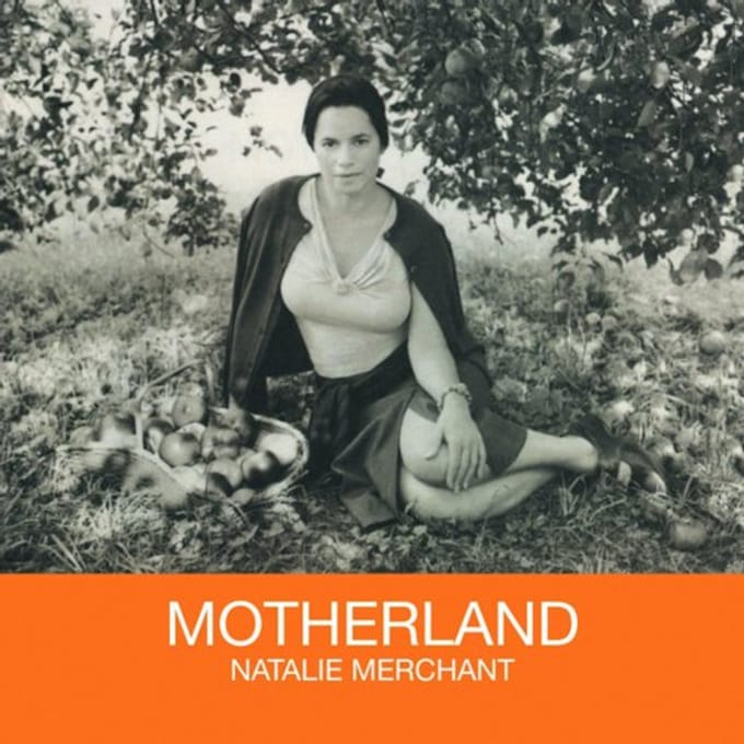 Motherland - Natalie Merchant