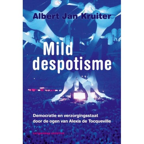 Mild Despotisme - Albert Jan Kruiter