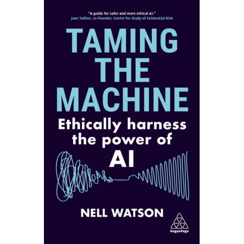 Taming The Machine - Nell Watson