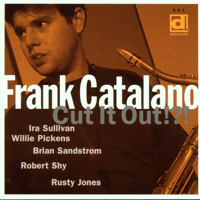 Frank Catalano With Ira Sullivan - Cut It Out!?! (CD)