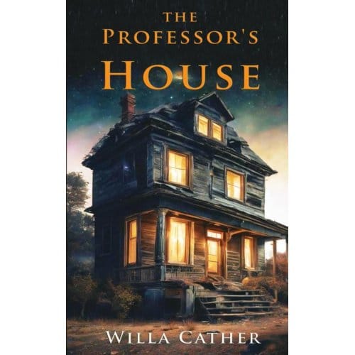 The Professor's House - Willa Cather