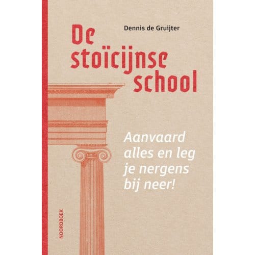 De Stoïcijnse School - Dennis de Gruijter