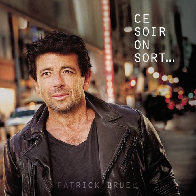 Ce Soir On Sort... - Patrick Bruel