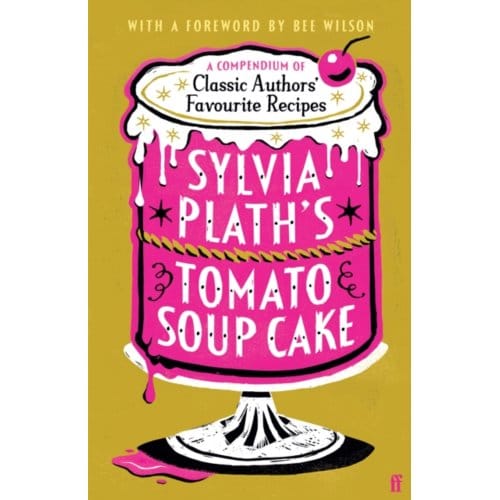 Sylvia Plath's Tomato Soup Cake - Various