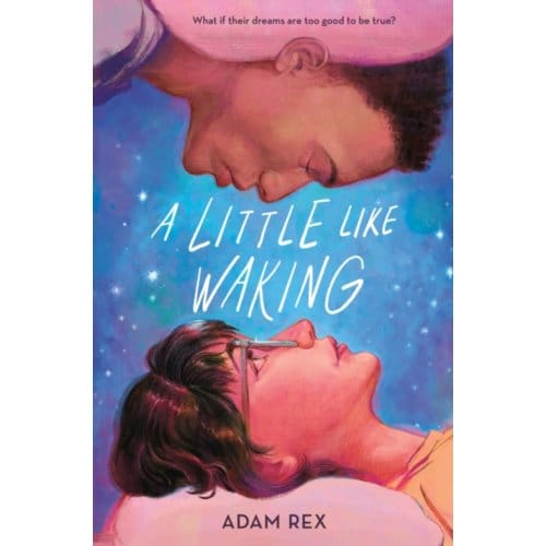 A Little Like Waking - Rex, Adam