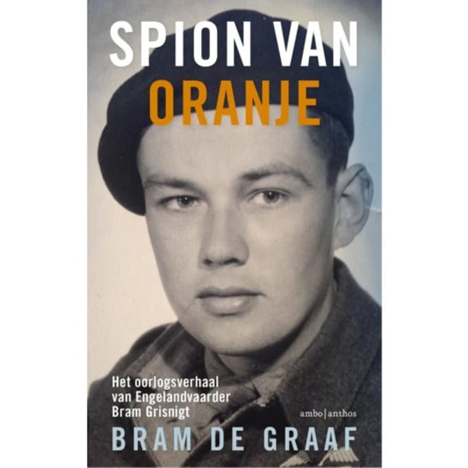 Spion Van Oranje - Bram de Graaf