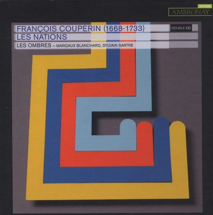Les Ombres, Margaux Blanchard, Sylvain Sartre - Couperin: Les Nations (2 CD)