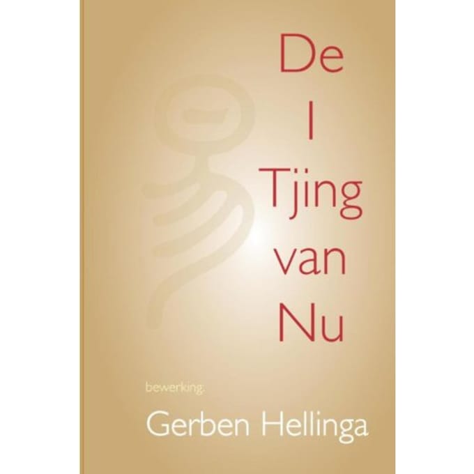 I Tjing Van Nu - Gerben Graddesz Hellinga