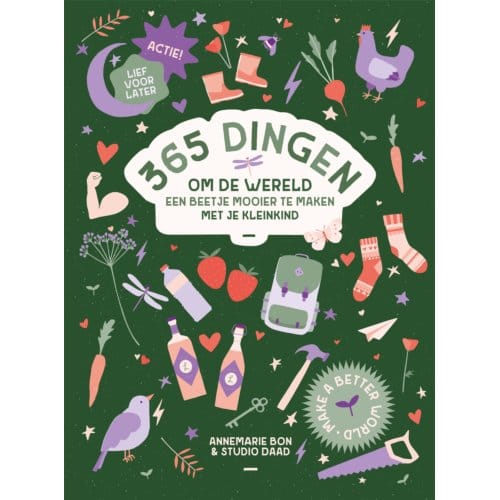 365 Dingen Om De Wereld Een Beetje Mooier Te Maken - Annemarie Bon