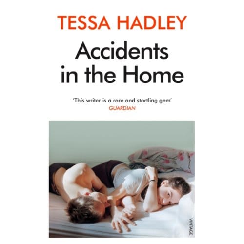 Accidents In The Home - Tessa Hadley