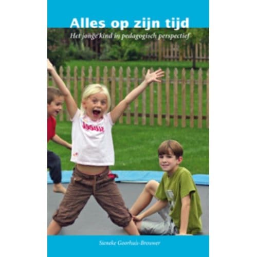 Alles Op Zijn Tijd - Sieneke Goorhuis-Brouwer