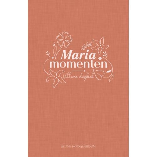 Mariamomenten - Eline Hoogenboom