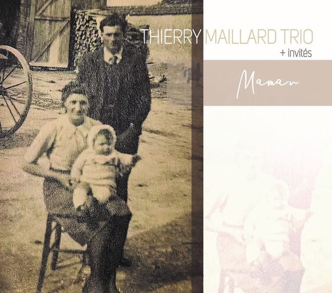 Thierry Maillard Trio - Maman (CD)