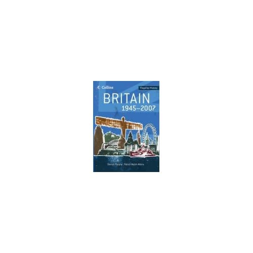 Britain 1945-2007 - Derrick Murphy