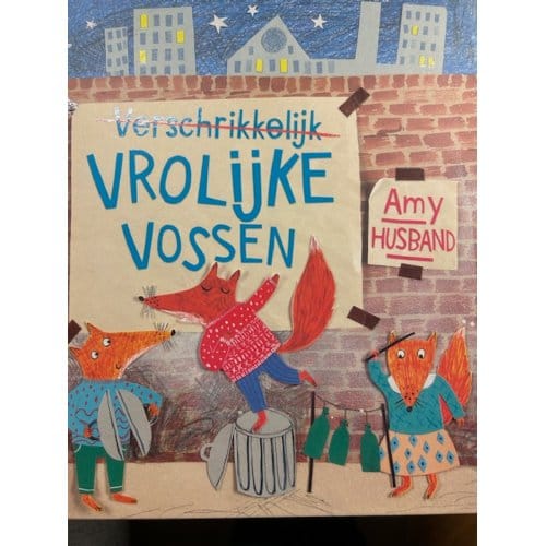 Verschrikkelijk Vrolijke Vossen - Amy Husband