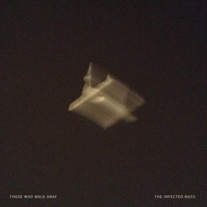 Those Who Walk Away - The Infected Mass (LP)
