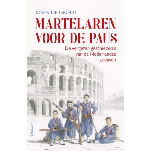 Martelaren Voor De Paus - Koen de Groot