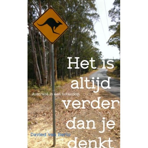 Het Is Altijd Verder Dan Je Denkt - Davied van Berlo