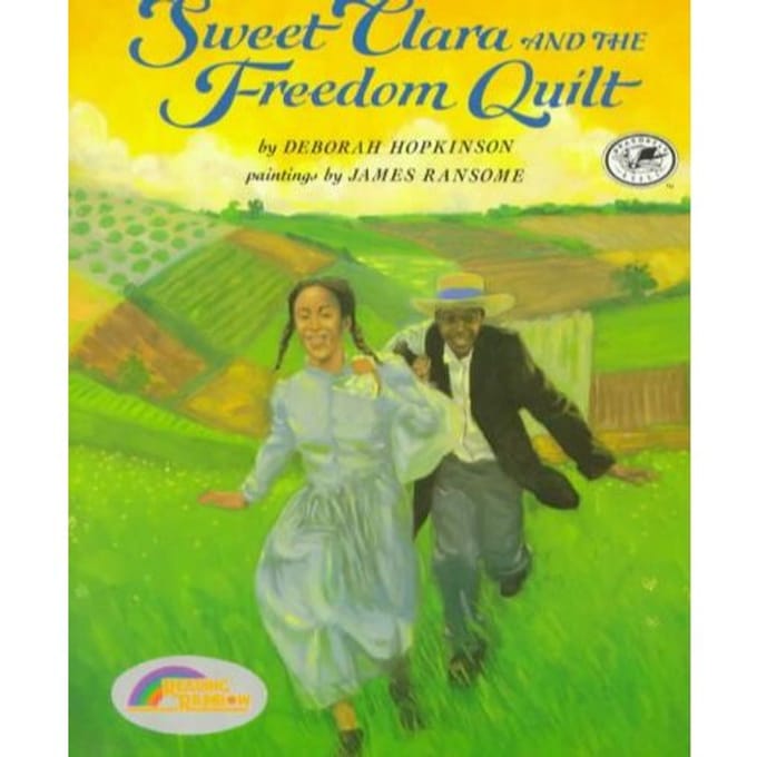 Sweet Clara And The Freedom Quilt - Deborah Hopkinson