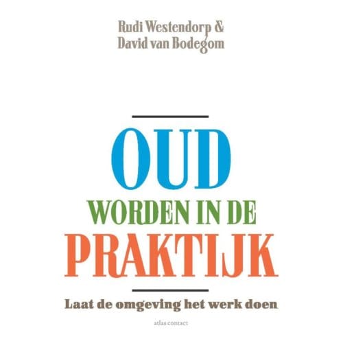Oud Worden In De Praktijk - Rudi Westendorp