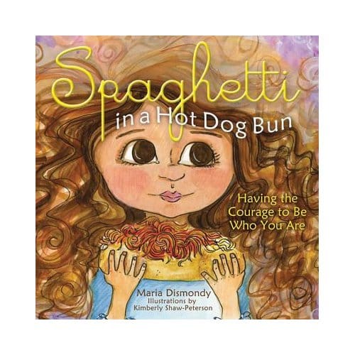 Spaghetti In A Hot Dog Bun - Maria Dismondy