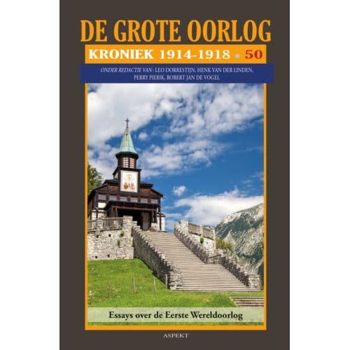 De Grote Oorlog, Kroniek 1914-1918 - De Grote Oorlog, 1914-1918