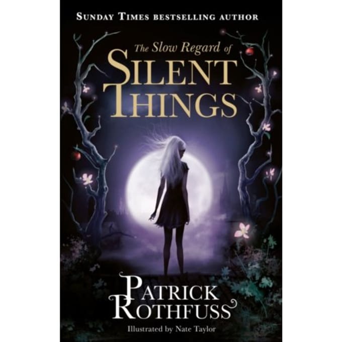 The Slow Regard Of Silent Things - Patrick Rothfuss