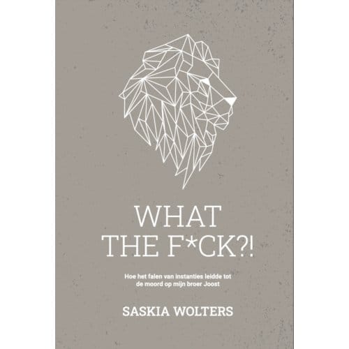 What The F*ck?! - Saskia Wolters